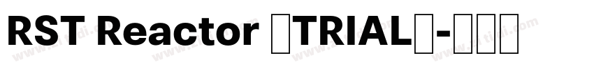 RST Reactor (TRIAL)字体转换